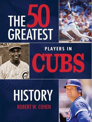 cover image of The 50 Greatest Players in Cubs History